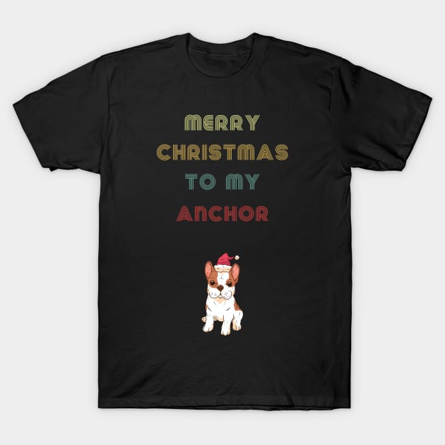 Cute Christmas Holiday Dog Owner Gift For Anchor's T-Shirt by Retro_Design_Threadz